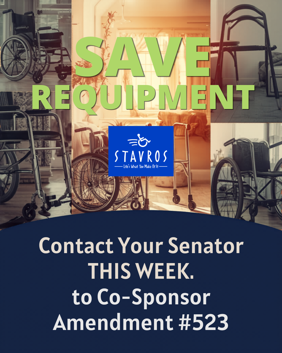 A graphic featuring several wheelchairs and walkers arranged around a warm-toned home interior. Large green text reads “SAVE REQUIPMENT.” The Stavros logo appears in the center. At the bottom, white text on a dark blue background reads: “Contact Your Sena